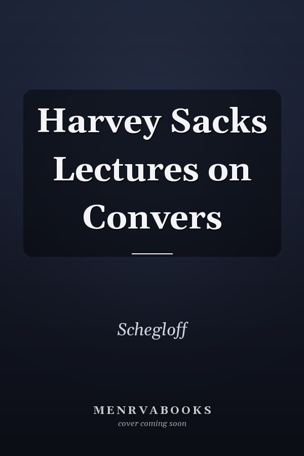 Harvey Sacks Lectures on Convers