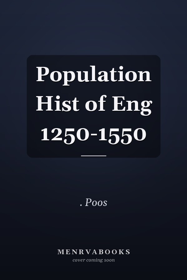 Population Hist of Eng 1250-1550