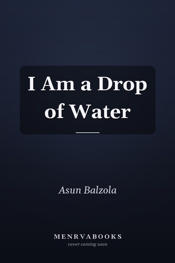 I Am a Drop of Water