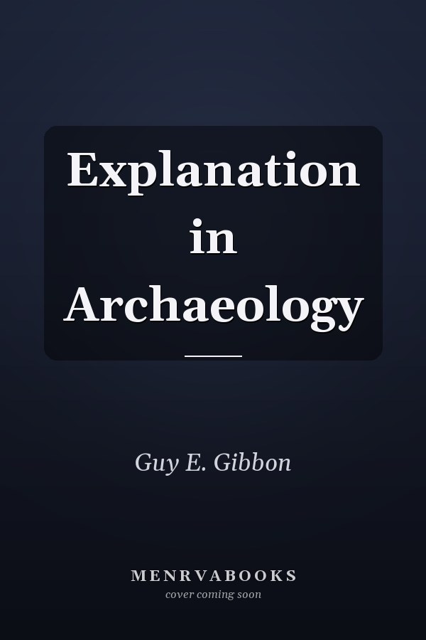 Explanation in Archaeology