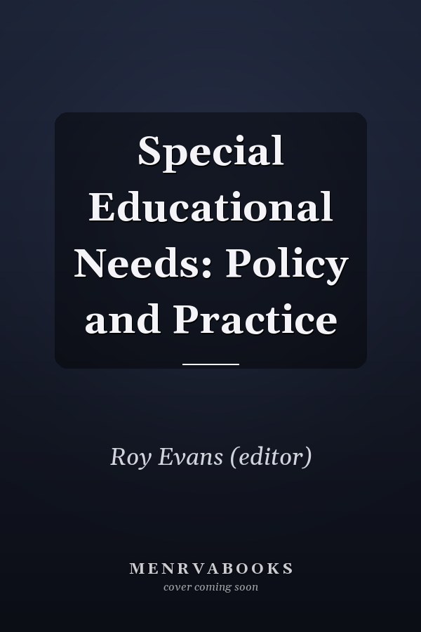 Special Educational Needs: Policy and Practice