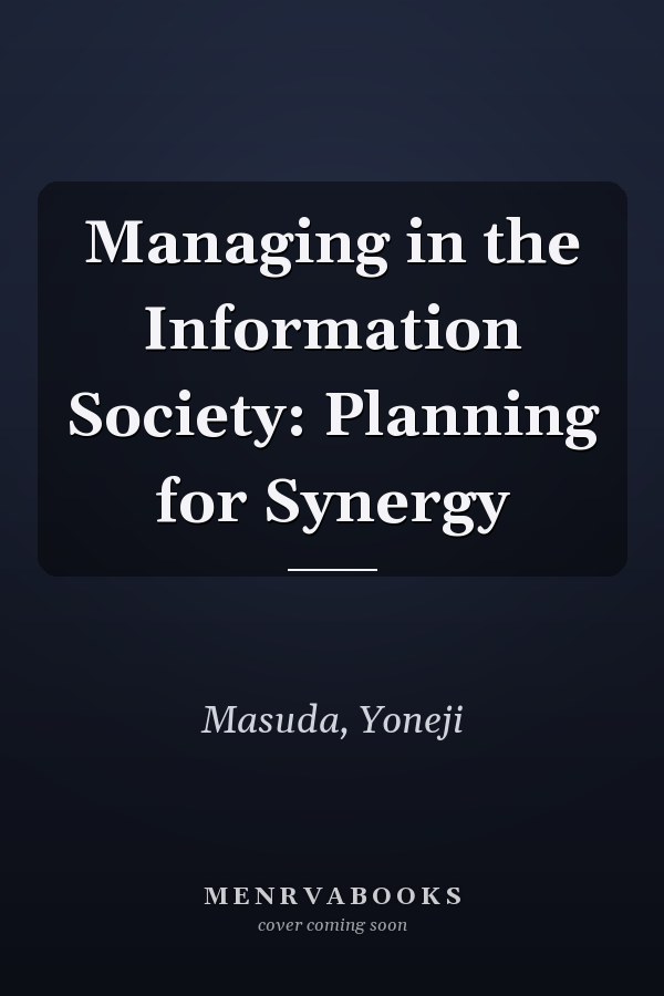 Managing in the Information Society: Planning for Synergy