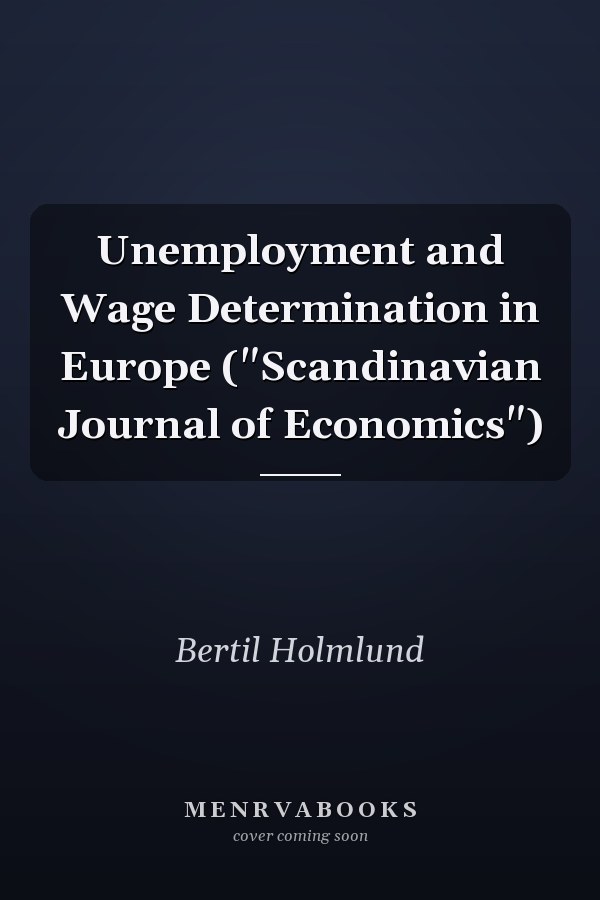 Unemployment and Wage Determination in Europe ("Scandinavian Journal of Economics")
