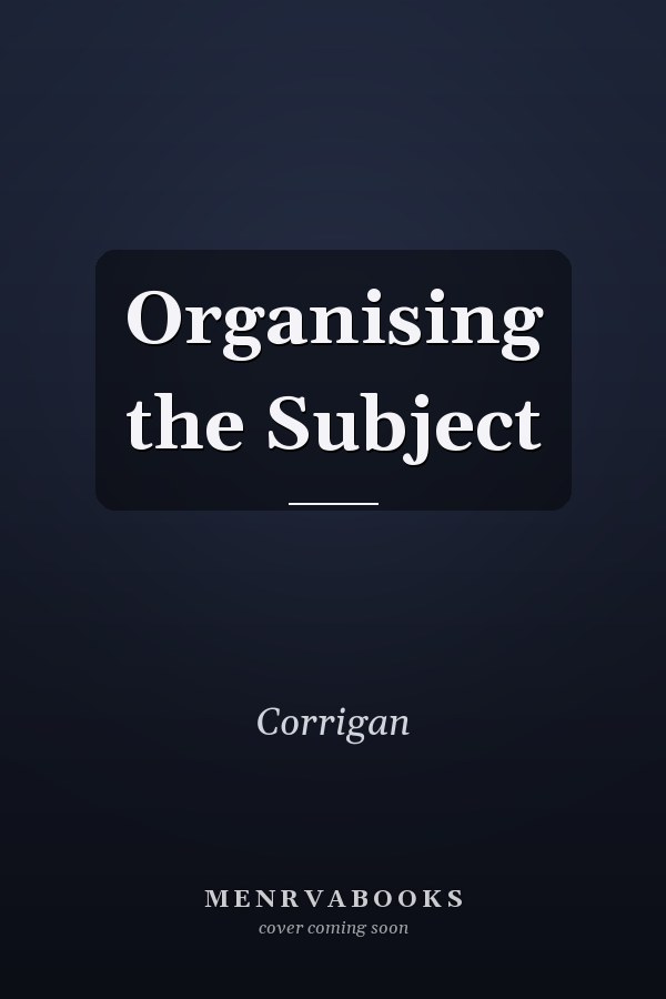 Organising the Subject
