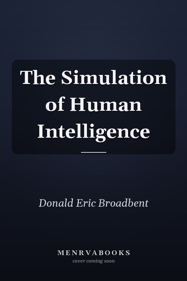 The Simulation of Human Intelligence