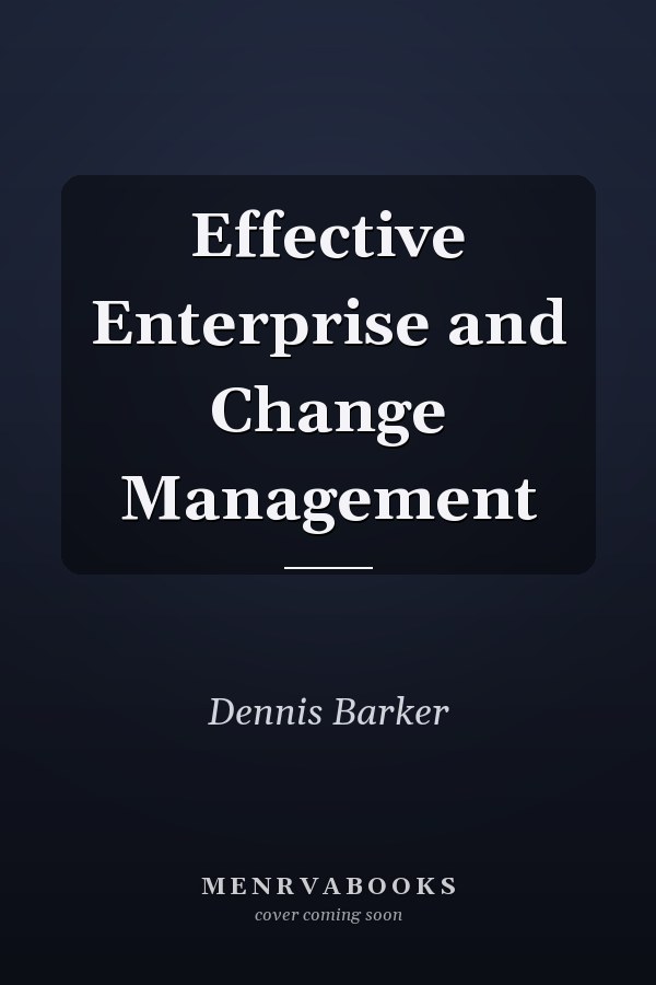 Effective Enterprise and Change Management