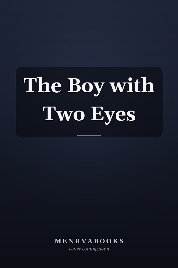 The Boy with Two Eyes