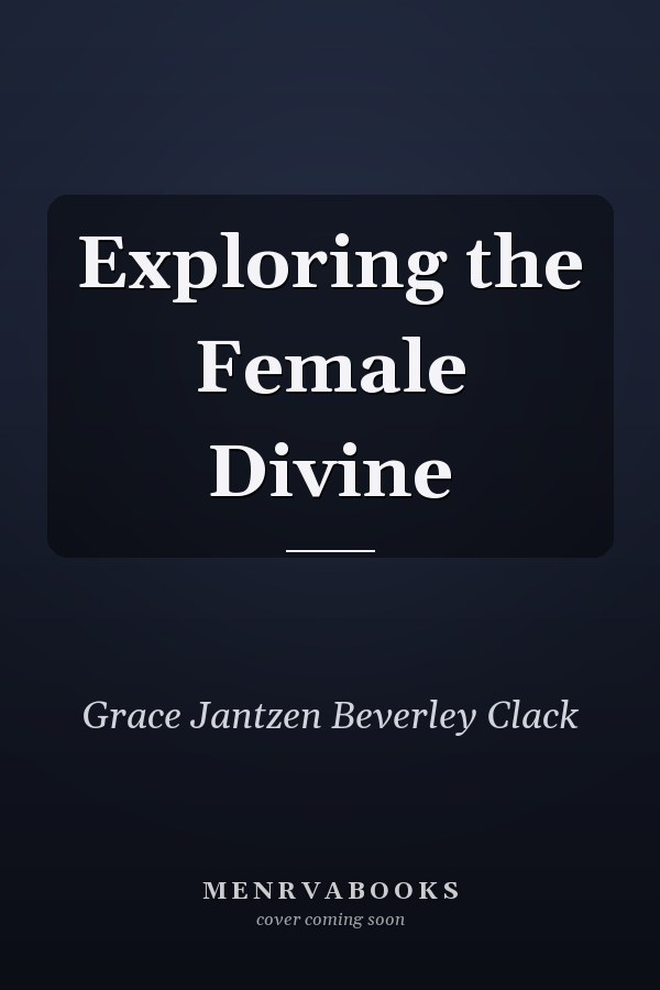 Exploring the Female Divine