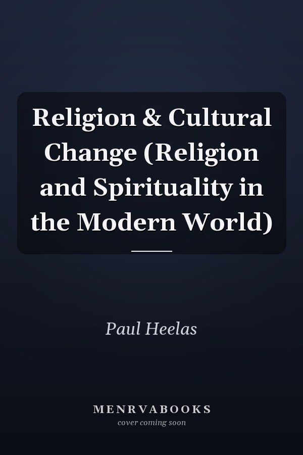 Religion & Cultural Change (Religion and Spirituality in the Modern World)