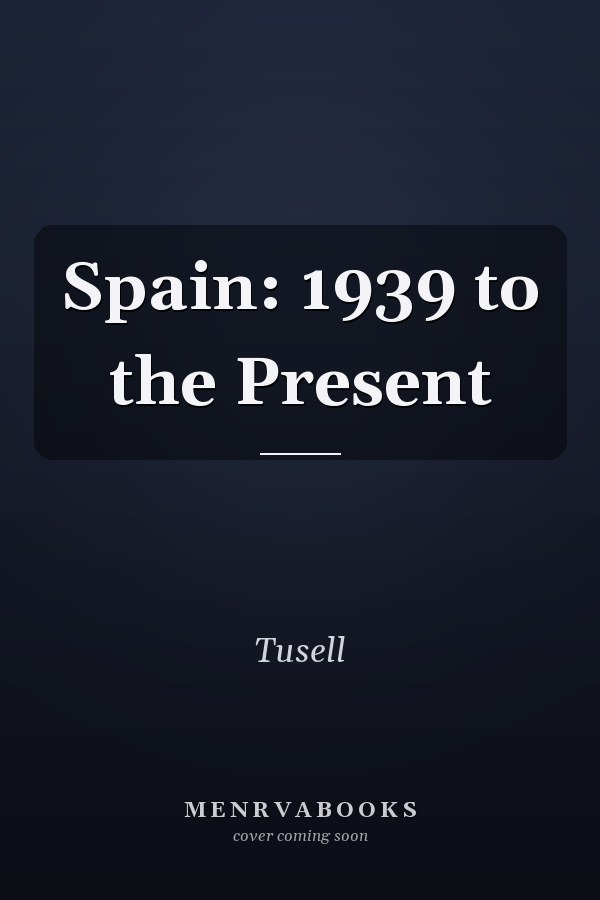 Spain: 1939 to the Present