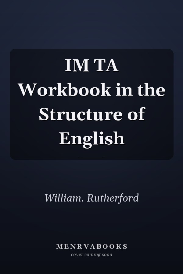 IM TA Workbook in the Structure of English