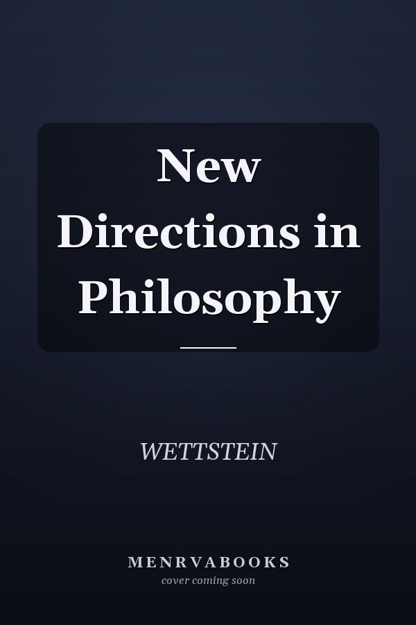 New Directions in Philosophy