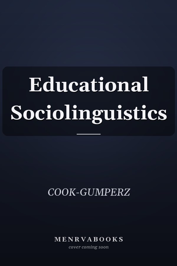 Educational Sociolinguistics