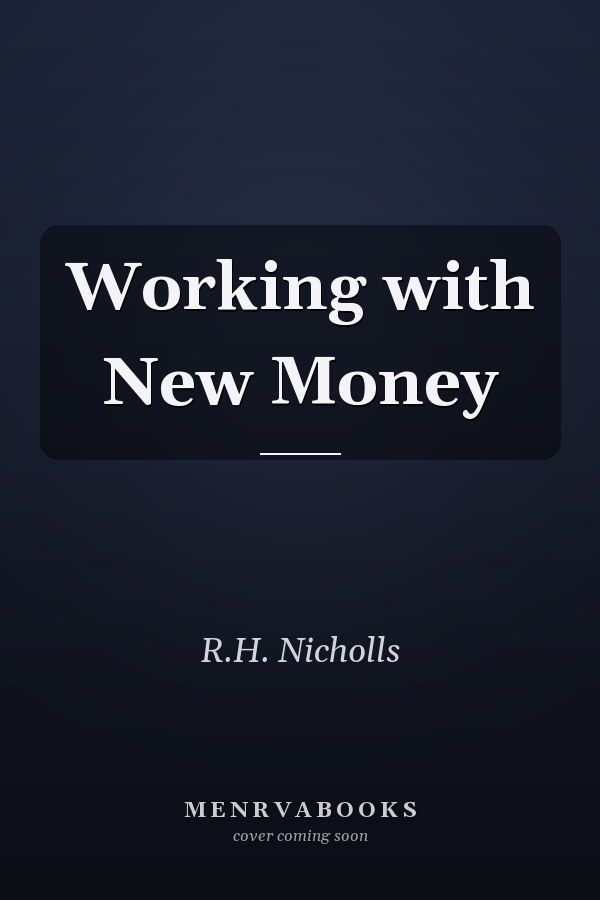 Working with New Money