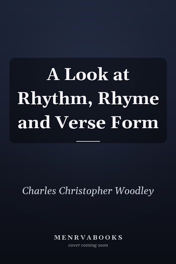A Look at Rhythm, Rhyme and Verse Form