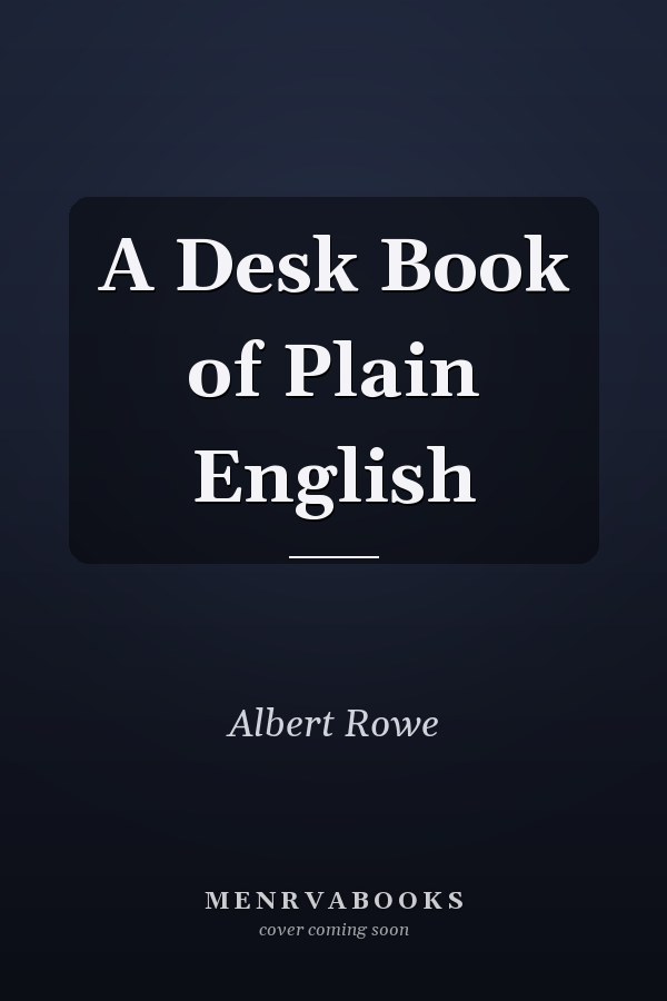 A Desk Book of Plain English