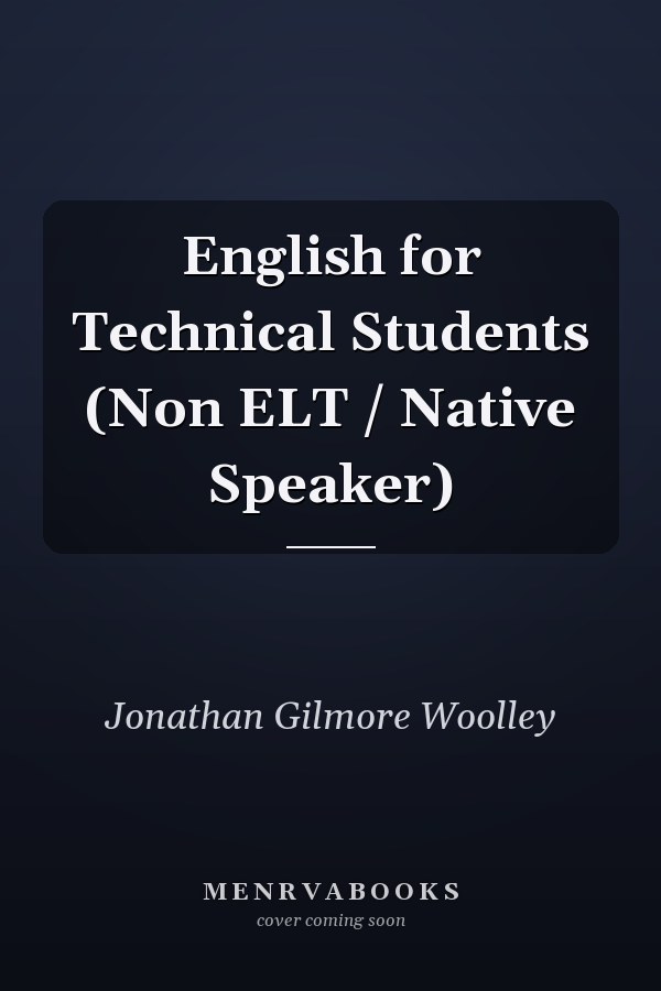 English for Technical Students (Non ELT / Native Speaker)