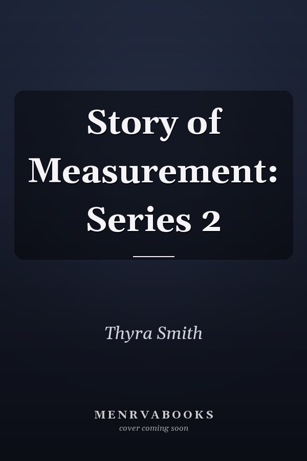 Story of Measurement: Series 2