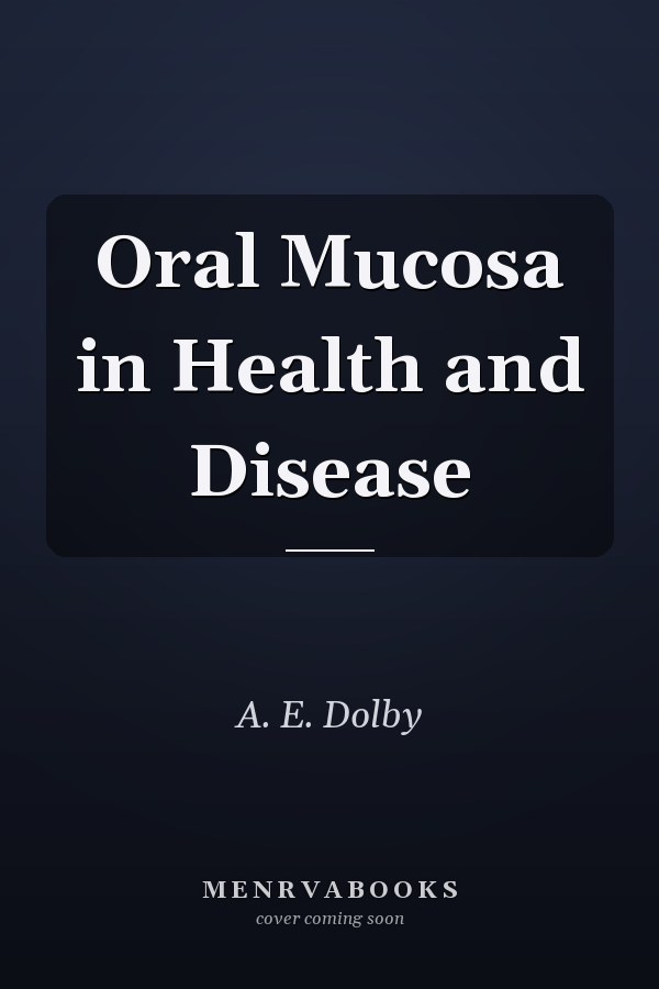 Oral Mucosa in Health and Disease