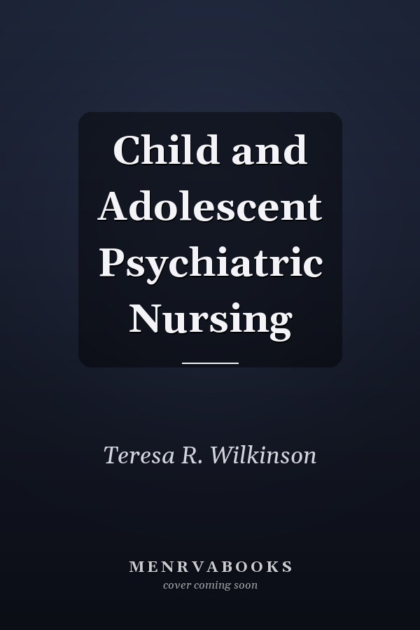Child and Adolescent Psychiatric Nursing