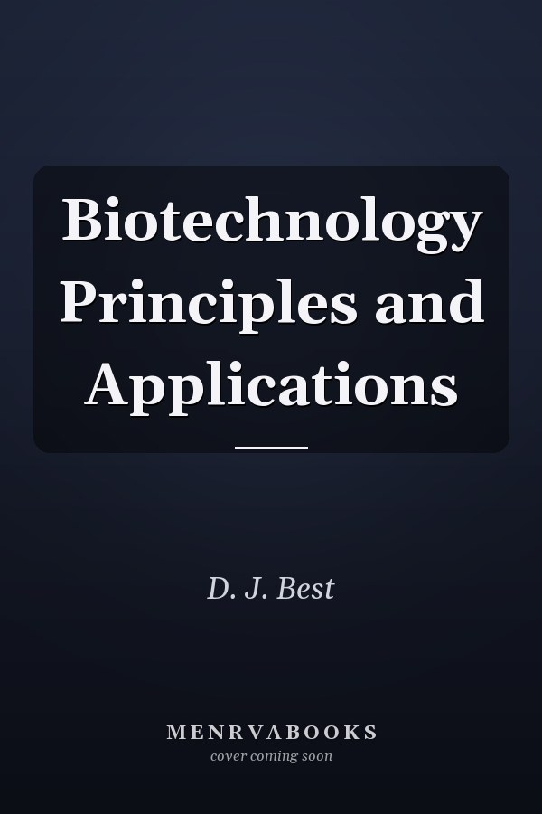 Biotechnology Principles and Applications