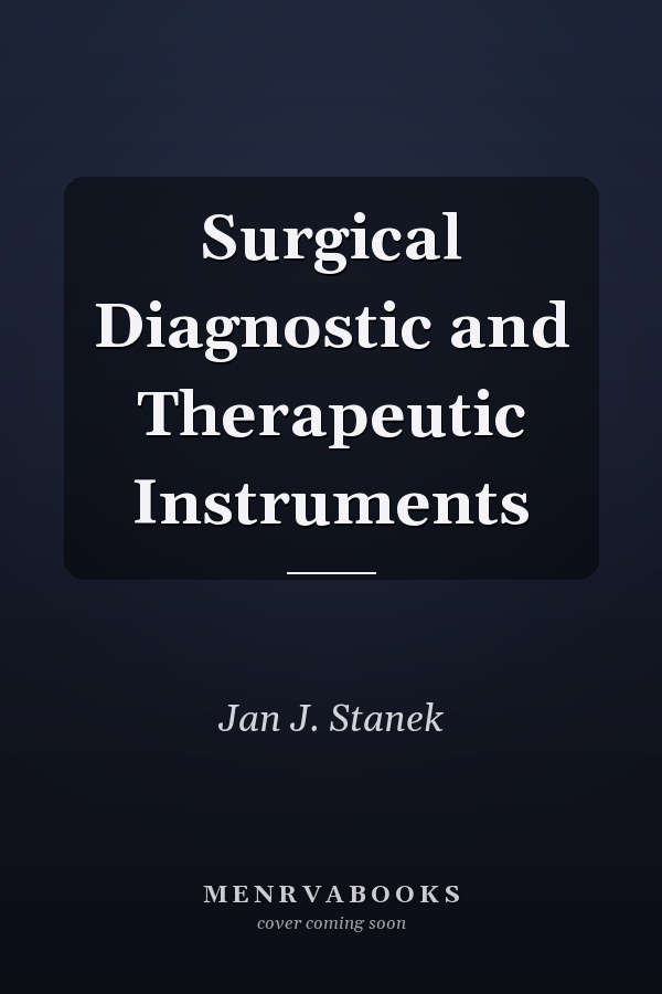 Surgical Diagnostic and Therapeutic Instruments