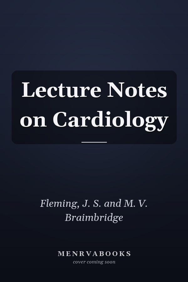 Lecture Notes on Cardiology