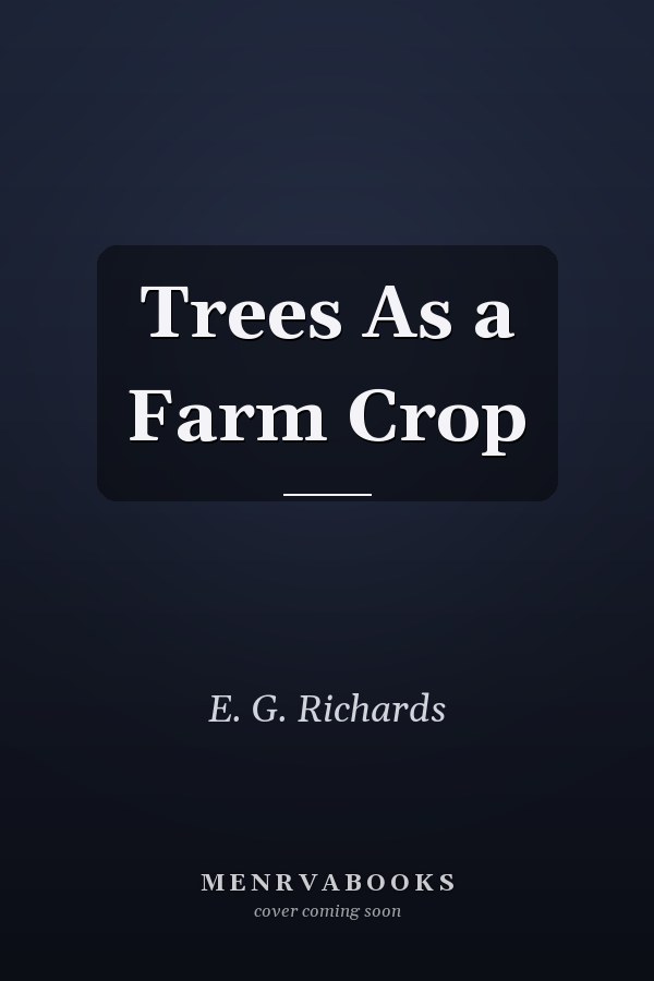 Trees As a Farm Crop