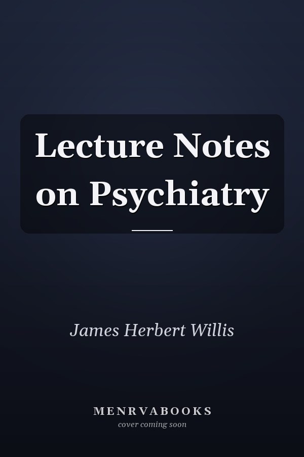Lecture Notes on Psychiatry