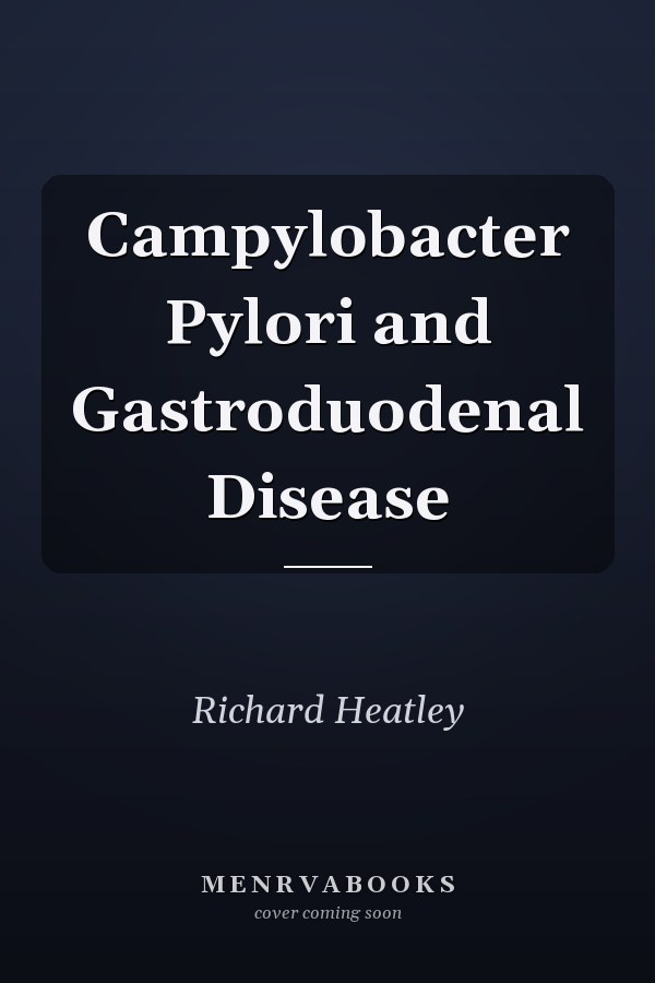Campylobacter Pylori and Gastroduodenal Disease