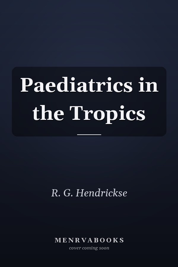 Paediatrics in the Tropics