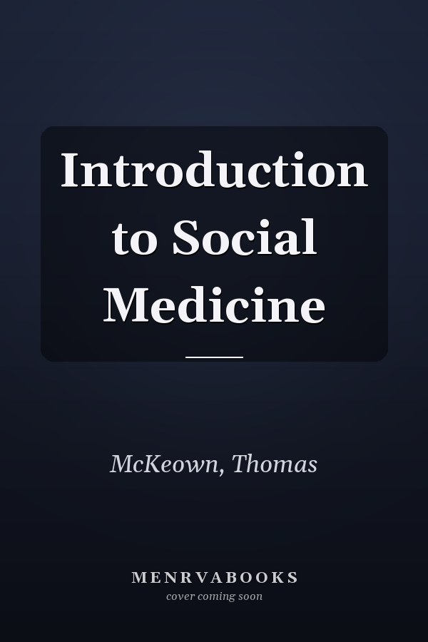 Introduction to Social Medicine