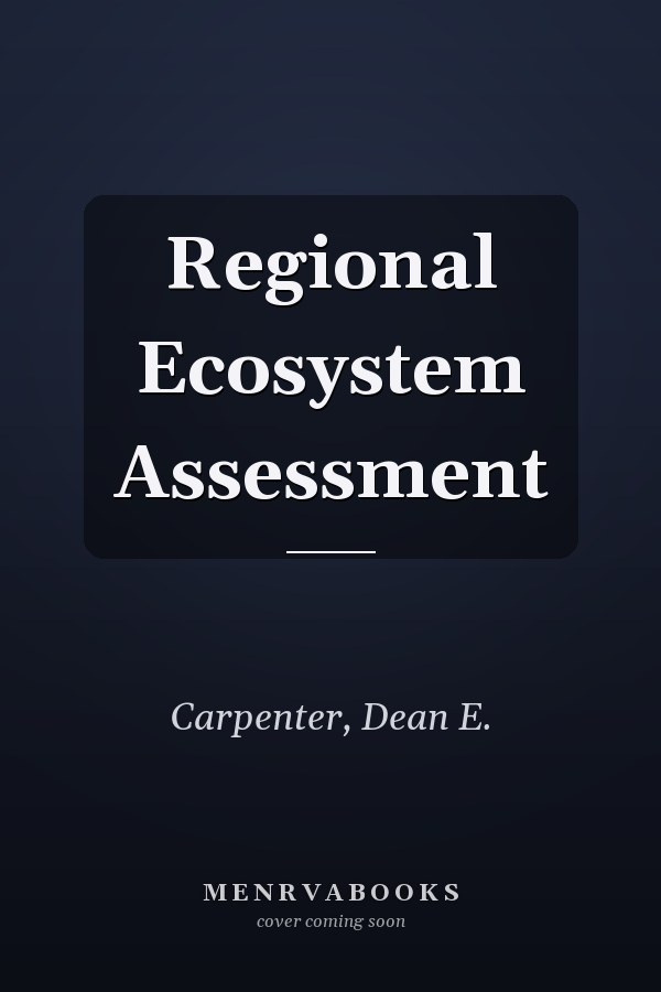 Regional Ecosystem Assessment