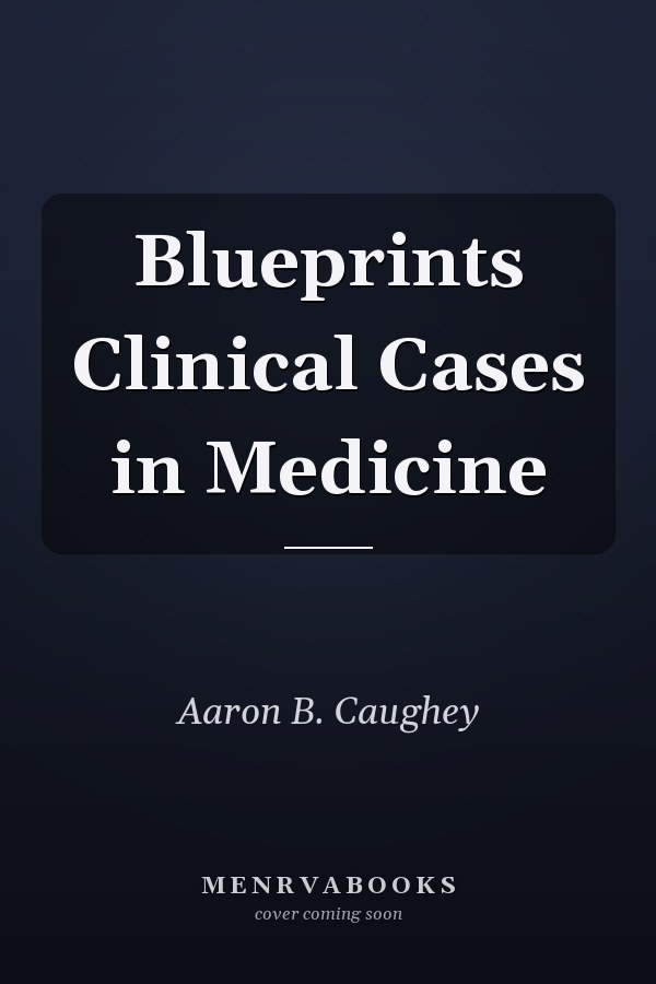 Blueprints Clinical Cases in Medicine