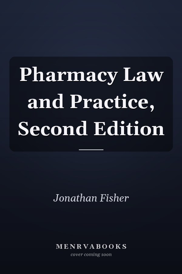 Pharmacy Law and Practice, Second Edition