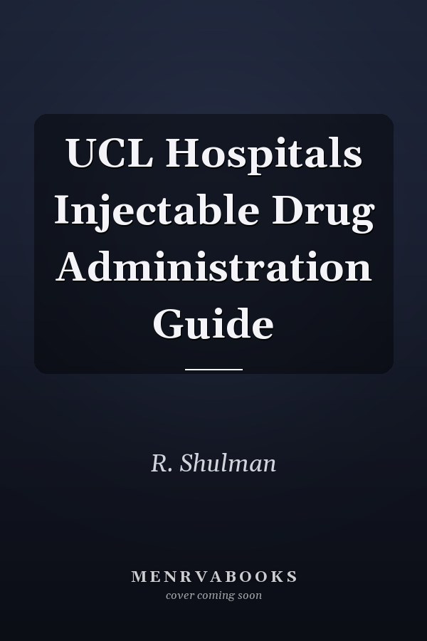 UCL Hospitals Injectable Drug Administration Guide