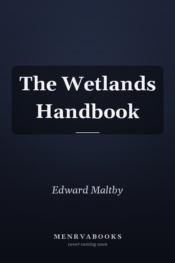 The Wetlands Handbook