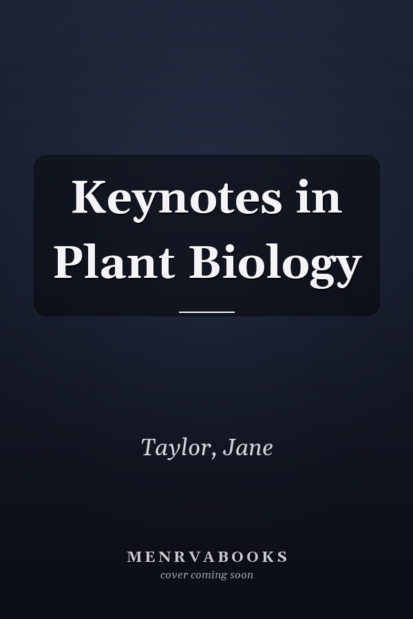 Keynotes in Plant Biology