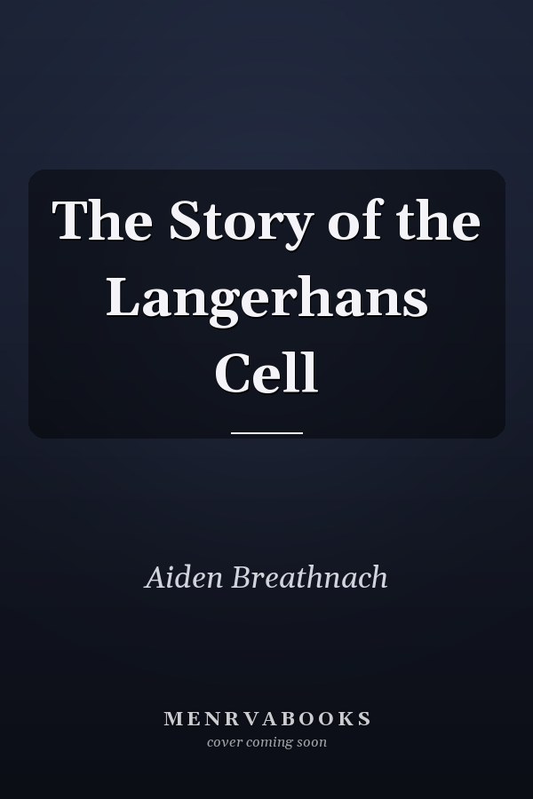 The Story of the Langerhans Cell