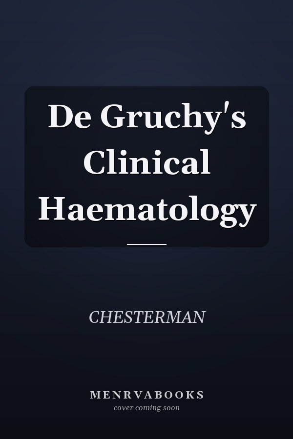 De Gruchy's Clinical Haematology