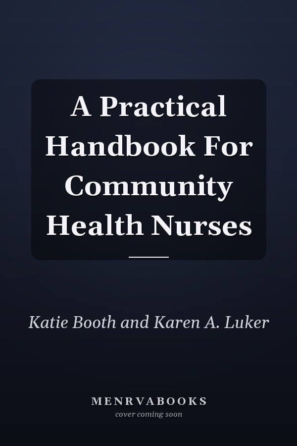A Practical Handbook For Community Health Nurses