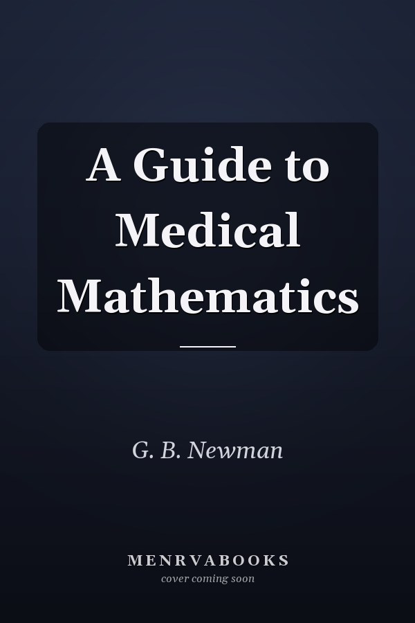A Guide to Medical Mathematics