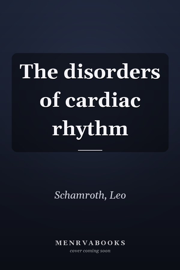 The disorders of cardiac rhythm