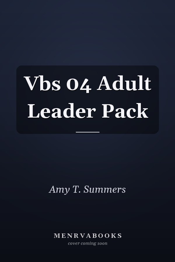 Vbs 04 Adult Leader Pack