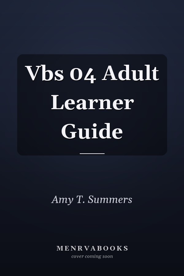 Vbs 04 Adult Learner Guide