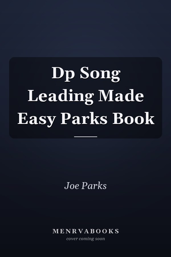Dp Song Leading Made Easy Parks Book