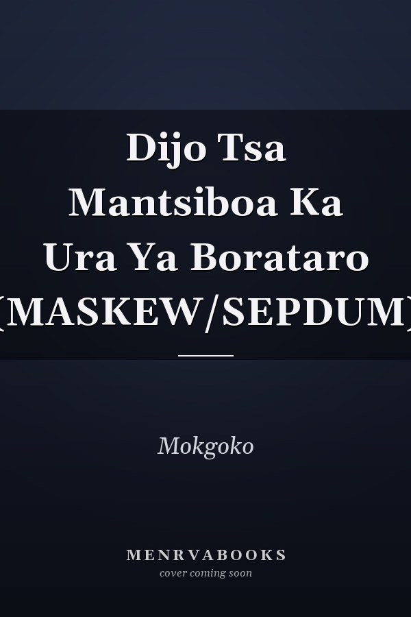 Dijo Tsa Mantsiboa Ka Ura Ya Borataro (MASKEW/SEPDUM)