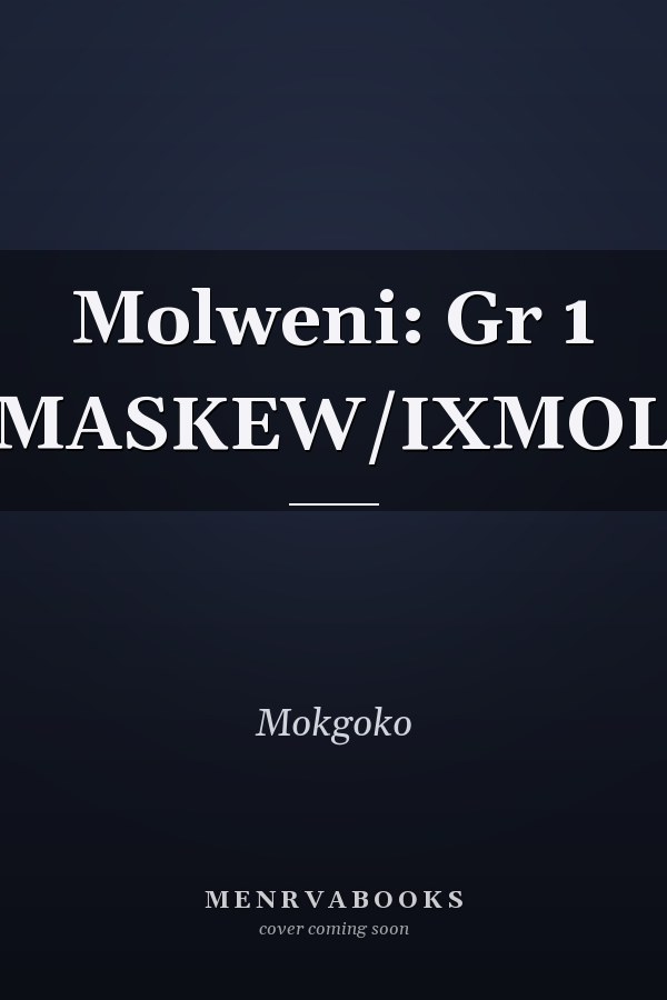 Molweni: Gr 1 (MASKEW/IXMOL)