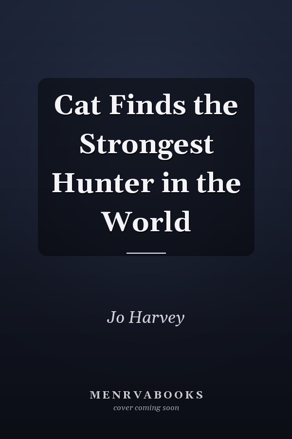 Cat Finds the Strongest Hunter in the World