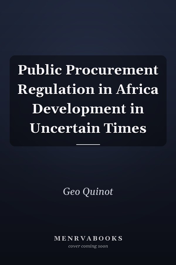 Public Procurement Regulation in Africa Development in Uncertain Times